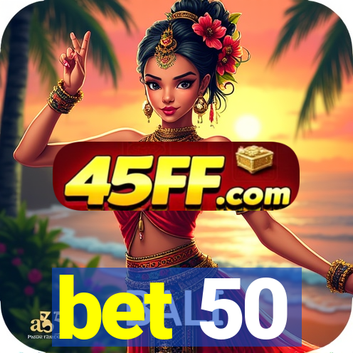 bet 50